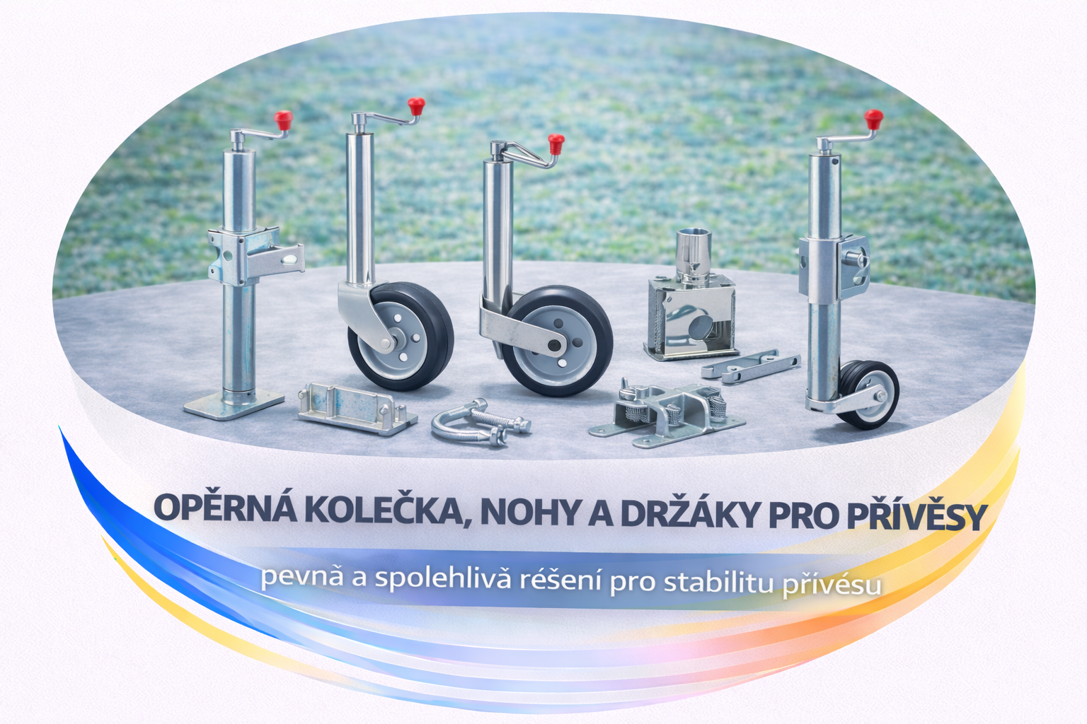 Opěrná kolečka, nohy a držáky pro přívěsy